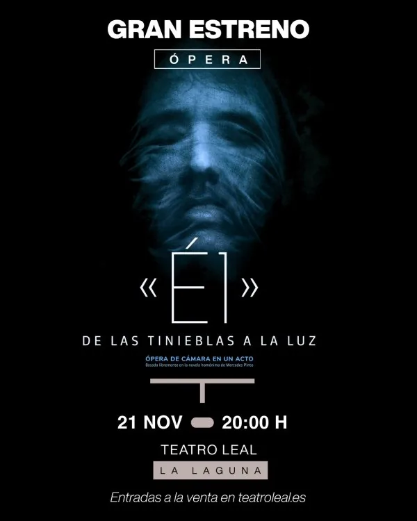 Él. De las tinieblas a la luz. — Teatro y Danza en San Cristóbal de La Laguna, Tenerife