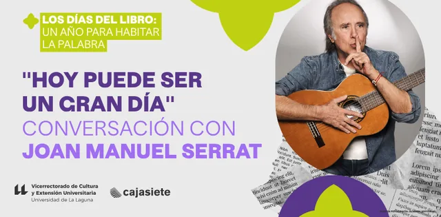 Hoy puede ser un gran día: conversación con Joan Manuel Serrat — Talleres y Formación en San Cristóbal de La Laguna, Tenerife