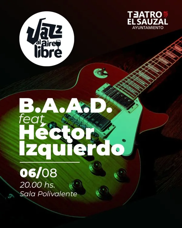 Jazz al Aire Libre - B.A.A.D. feat Héctor Izquierdo — Música en El Sauzal, Tenerife